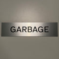 Garbage Sign 8"x2"