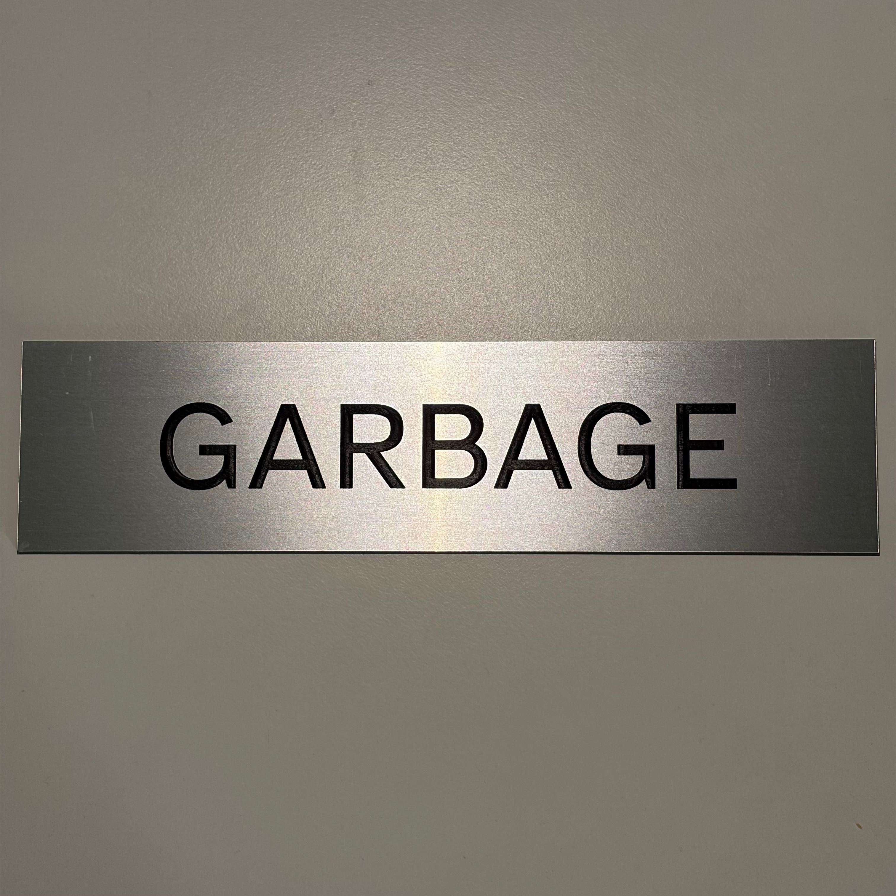 Garbage Sign 8"x2"