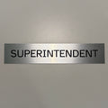 Superintendent Sign 10"x2"